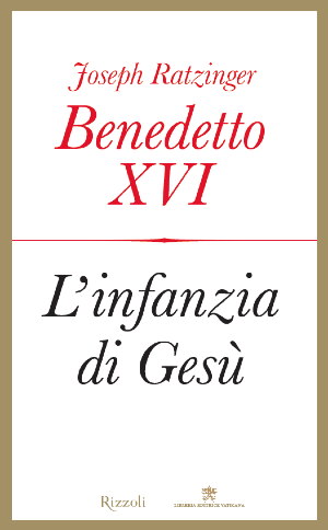 Benedetto XVI - L'Infanzia di Gesù | Copertina del libro