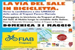 Trapani – Verso la candidatura a sito UNESCO delle saline di Trapani Paceco Marsala. Passeggiata in bicicletta alla Riserva Naturale delle Saline di Trapani e Paceco. Da Trapani al Museo del Sale di Nubia lungo la ciclabile delle saline. La FIAB Trapani Federazione Italiana Amici della Bicicletta con il patrocinio del Comune di Trapani organizza 
